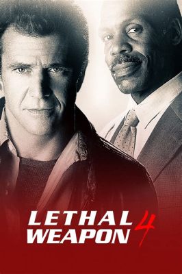 Lethal Weapon 4:  een explosieve komedie vol actie en onverwachte vriendschap!