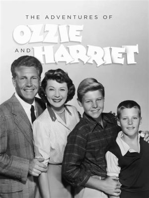  The Adventures of Ozzie and Harriet! Een kijkje in de wereld van een typisch Amerikaans gezin uit 1952