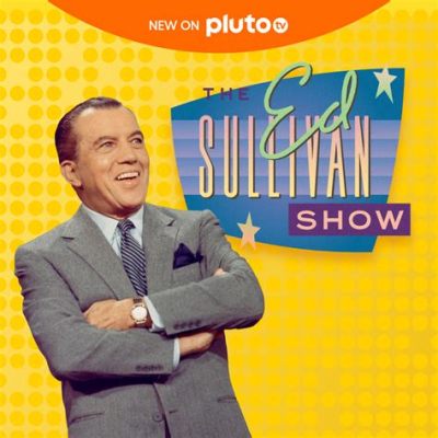 The Ed Sullivan Show: Een meesterwerk van talent en onverwachte optredens!