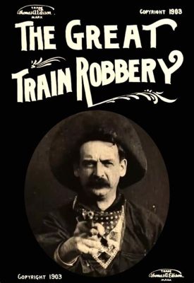 The Great Train Robbery!  A Wild West Adventure Starring the Legendary Broncho Billy Anderson