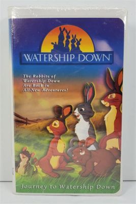 Watership Down, Een epische reis naar een nieuw koninkrijk vol avontuur en gevaarlijke vijanden